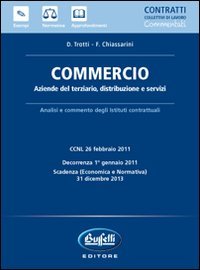 Commercio. Aziende del terziario, distribuzione e servizi (Lavoro. CCNL commentati) Law