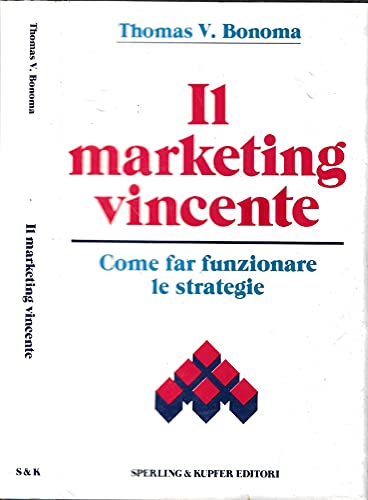 Il marketing vincente (Economia & management) Business, Finance & Career