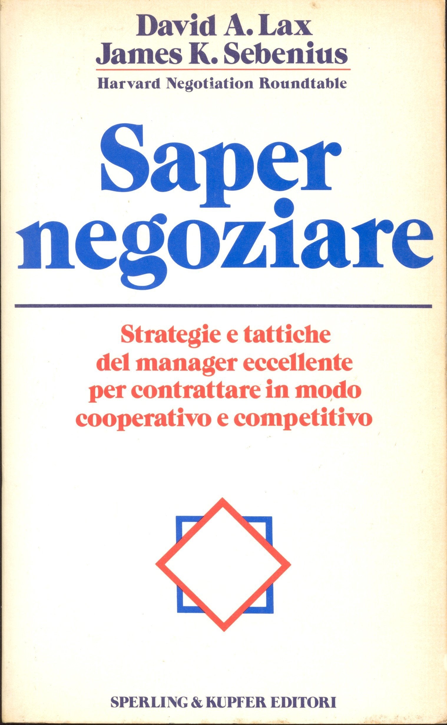 Saper negoziare (Economia & management) Business, Finance & Career