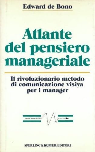 Atlante del pensiero manageriale (Economia & management) Business, Finance & Career