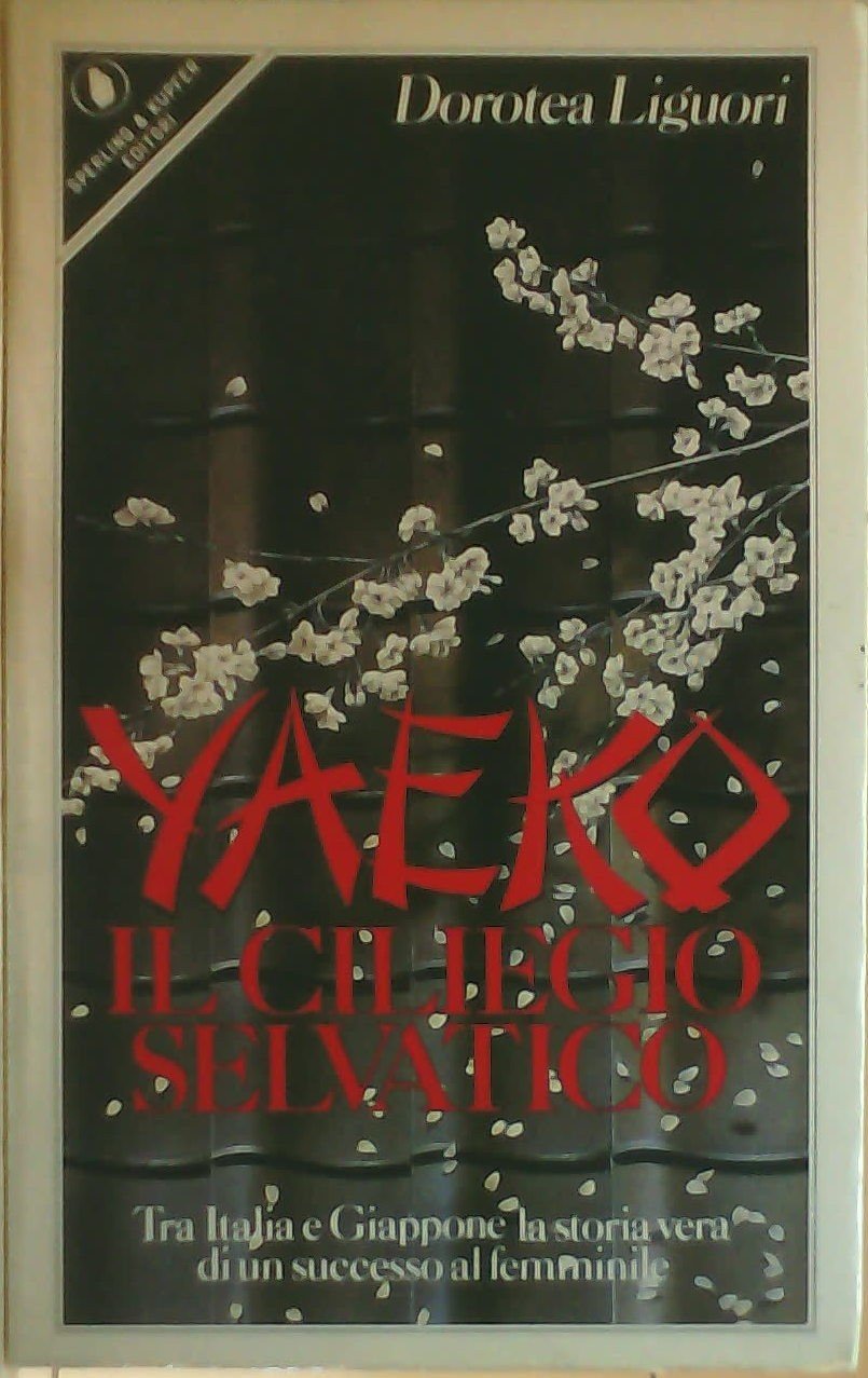 Yaeko il ciliegio selvatico (Narra. Biografie e autobiografie) Memories