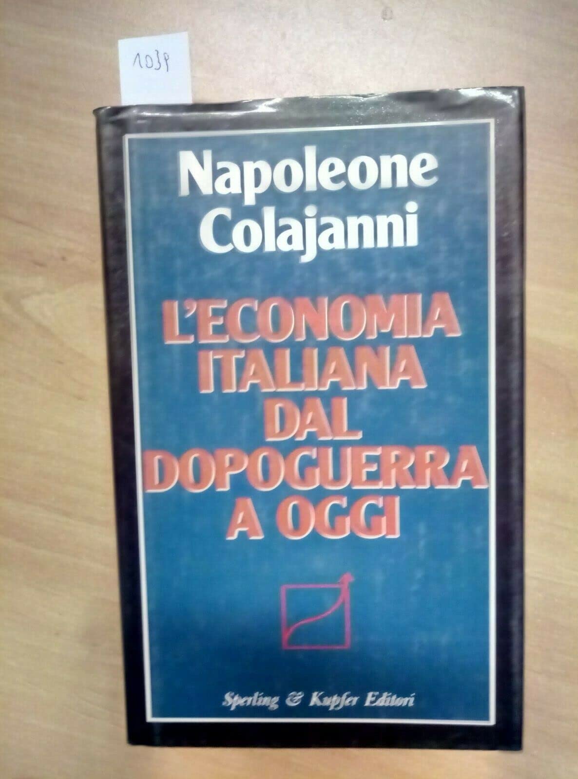 L'economia italiana dal dopoguerra a oggi (Saggi) Business, Finance & Career