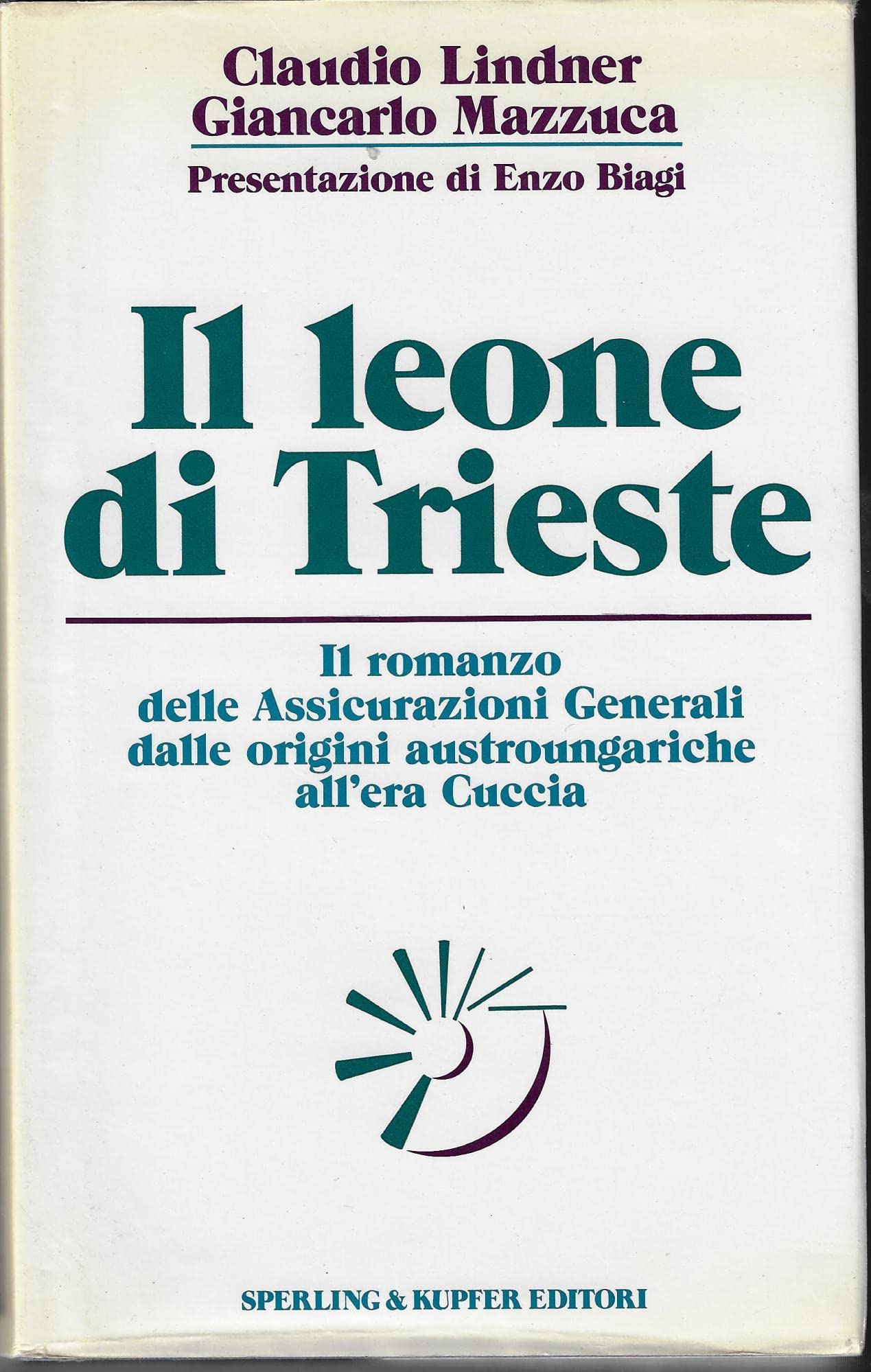 Il leone di Trieste (Economia & management) Business & Technology