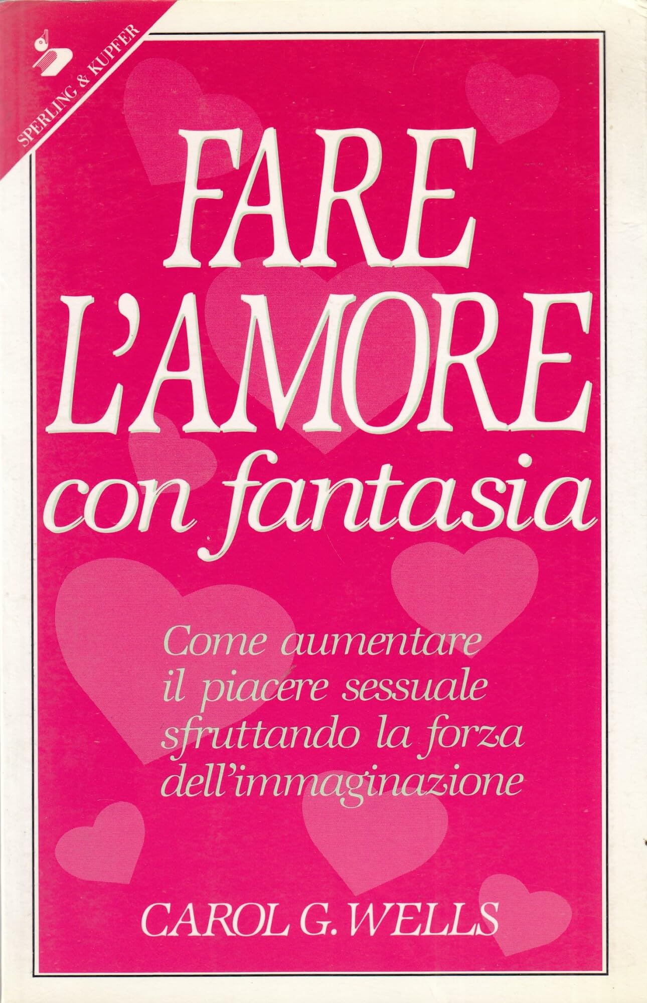 Fare l'amore con fantasia (Guida. Manuali per tutti) Partnership & Love