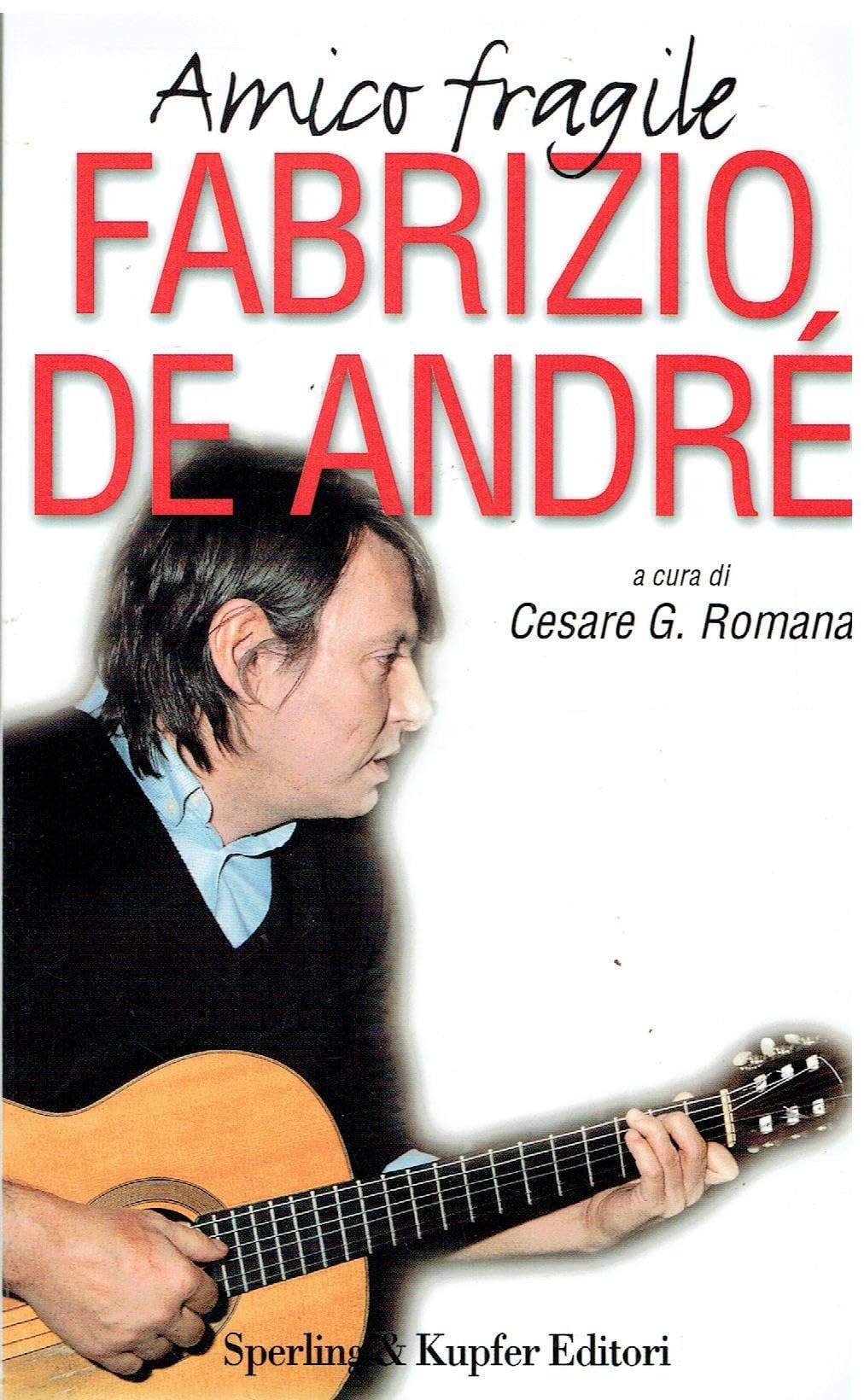 Amico fragile Fabrizio De André (Supersound) Arts & Music