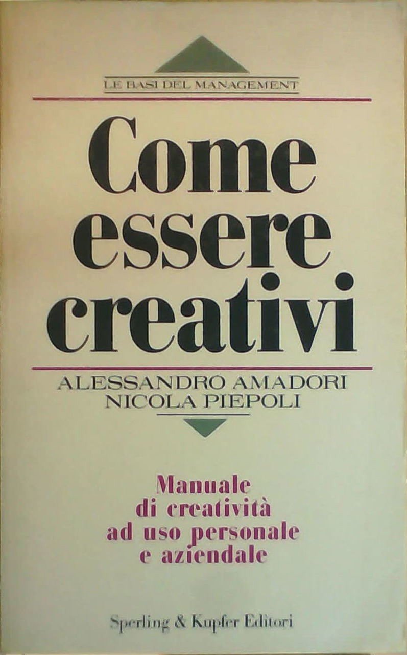 Come essere creativi (Le basi del management) Business, Finance & Career