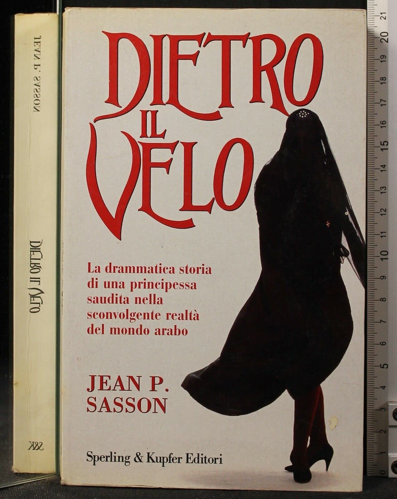 Dietro il velo. La vera storia di una principessa araba (Narra. Biografie e autobiografie) Memories