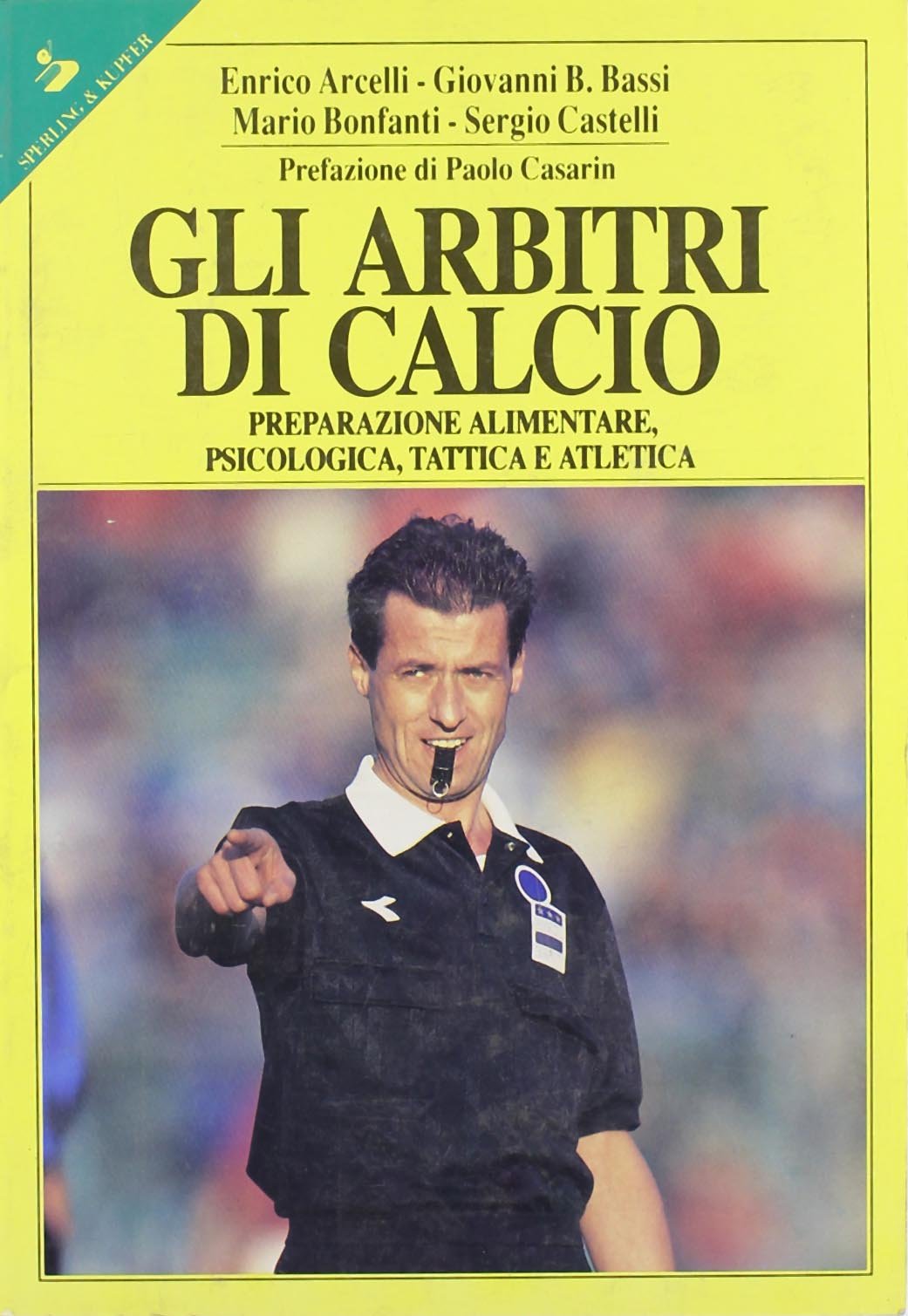 Gli arbitri di calcio. Preparazione alimentare, psicologica, tattica e atletica book