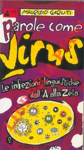 Parole come virus. Le infezioni linguistiche dalla A alla Z (Comix) Contemporary literature