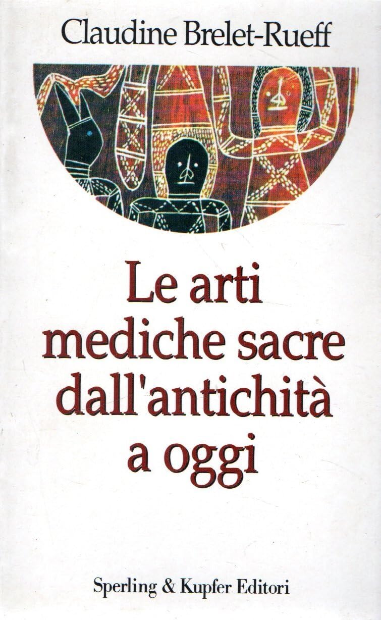 Le arti mediche sacre dall'antichità a oggi Social Sciences