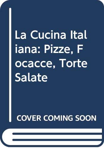 La Cucina Italiana: Pizze, Focacce, Torte Salate Leisure, Home & Garden