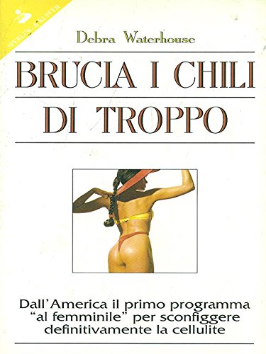 Brucia i chili di troppo (Guide. Benessere) Leisure, Home & Garden
