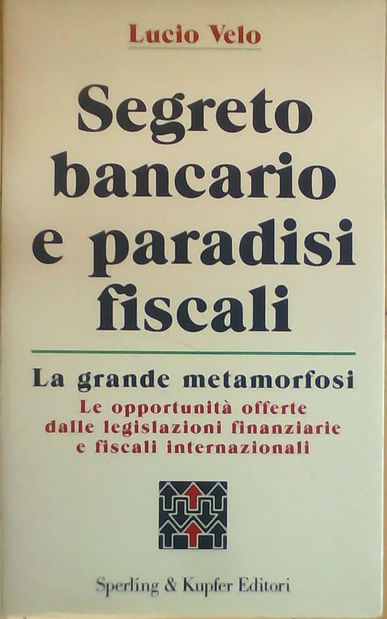 Segreto bancario e paradisi fiscali: la grande metamorfosi book