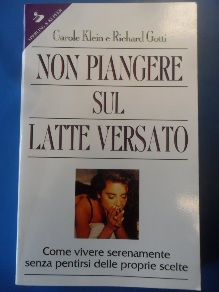 Non piangere sul latte versato book