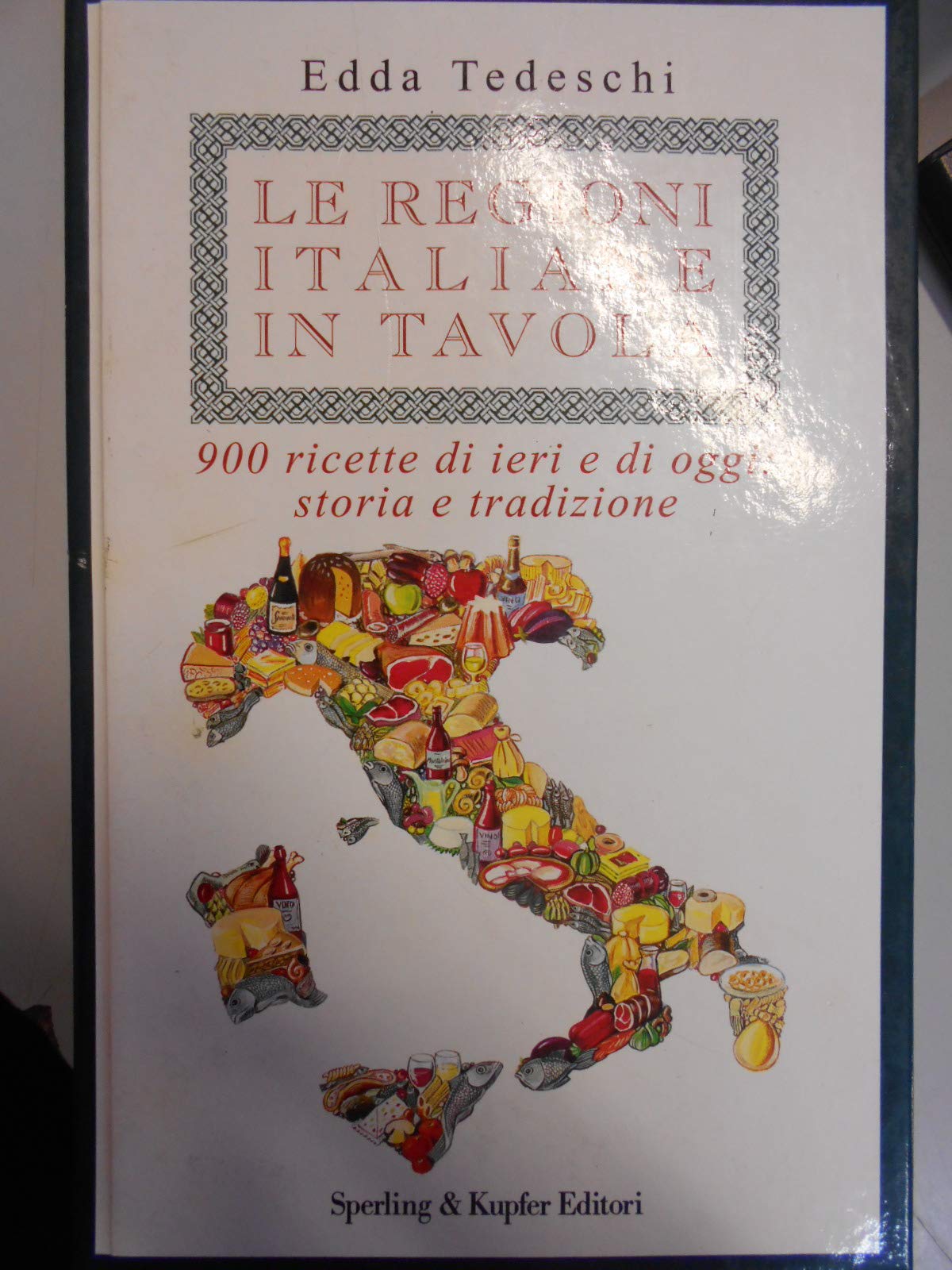 Le regioni italiane in tavola. 900 ricette di ieri e di oggi: storia e tradizione (Cucina) Leisure, Home & Garden