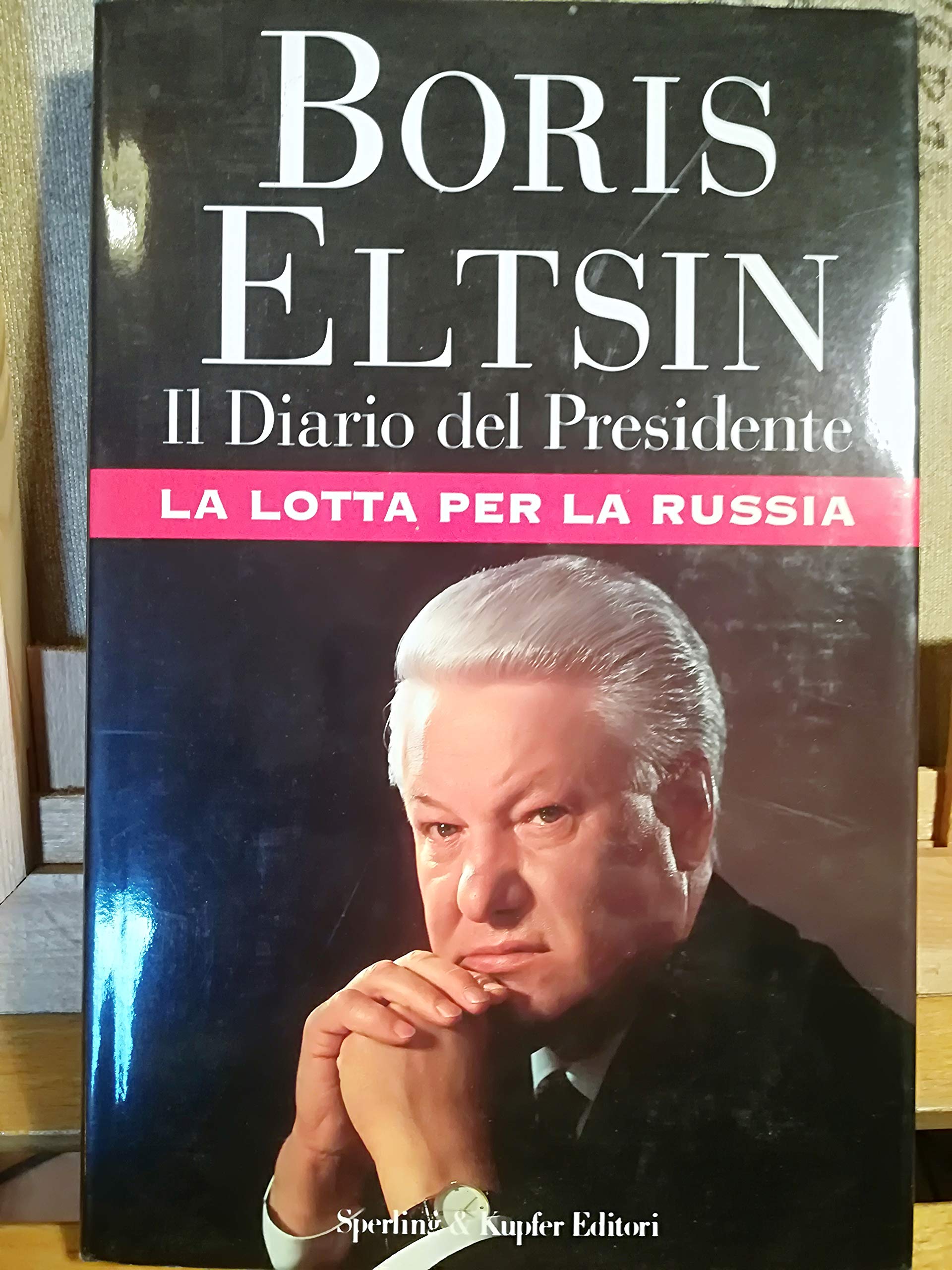 Il diario del presidente. La lotta per la Russia (Saggi) Books