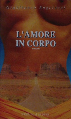L'amore in corpo (Erotica) Contemporary literature