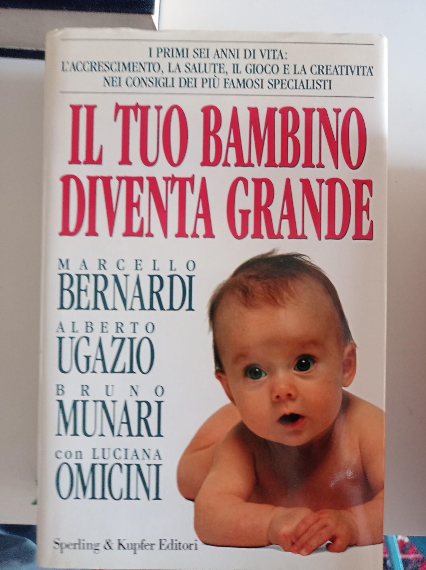 Il tuo bambino diventa grande (Le grandi guide) Parents & Children