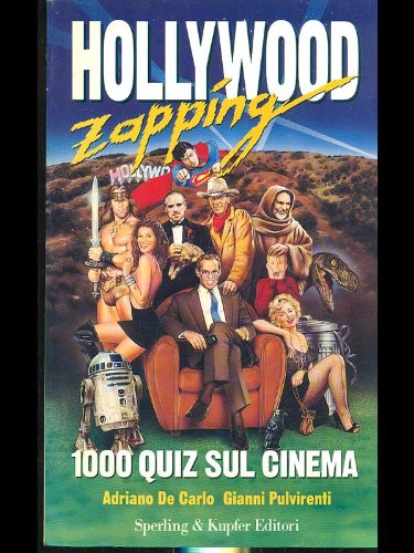 Hollywood zapping. 1000 quiz sui film book
