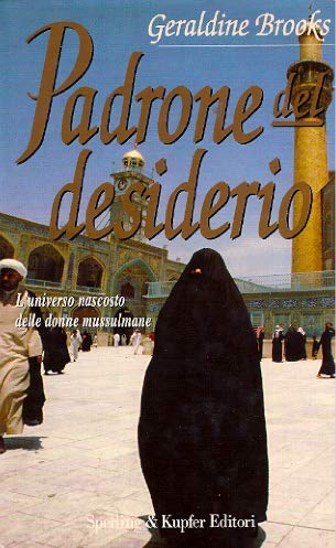 Padrone del desiderio. L'universo nascosto delle donne musulmane book
