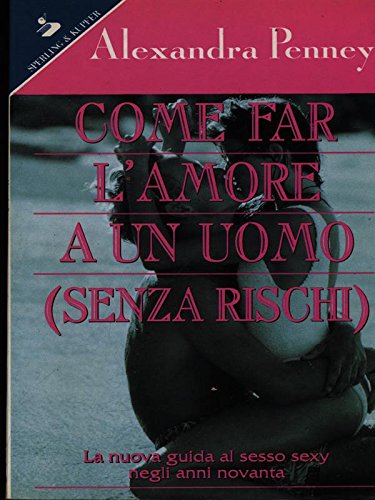 Come far l'amore a un uomo (senza rischi) book