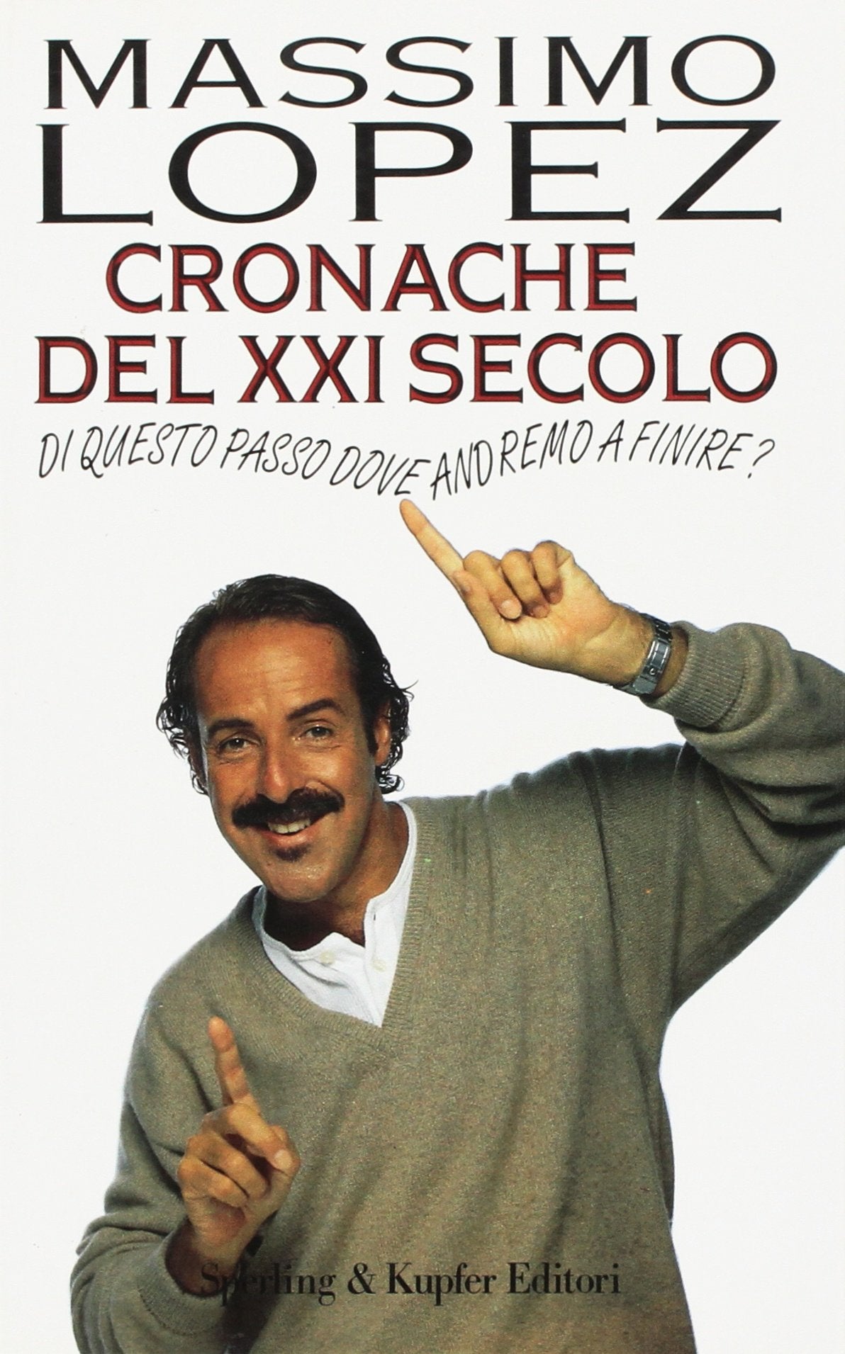 Cronache dal XXI secolo. Di questo passo dove andremo a finire? (Parole) Contemporary literature