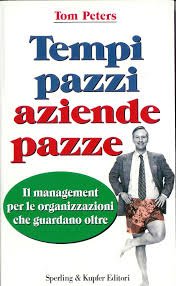 Tempi pazzi aziende pazze (Economia & management) Business, Finance & Career