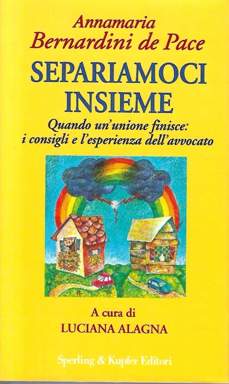 Separiamoci insieme. I consigli e l'esperienza di un famoso avvocato per lasciarsi senza traumi (Le grandi guide) Parents & Children