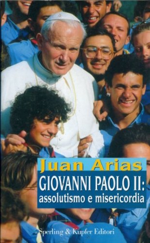 Giovanni Paolo II: assolutismo e misericordia book