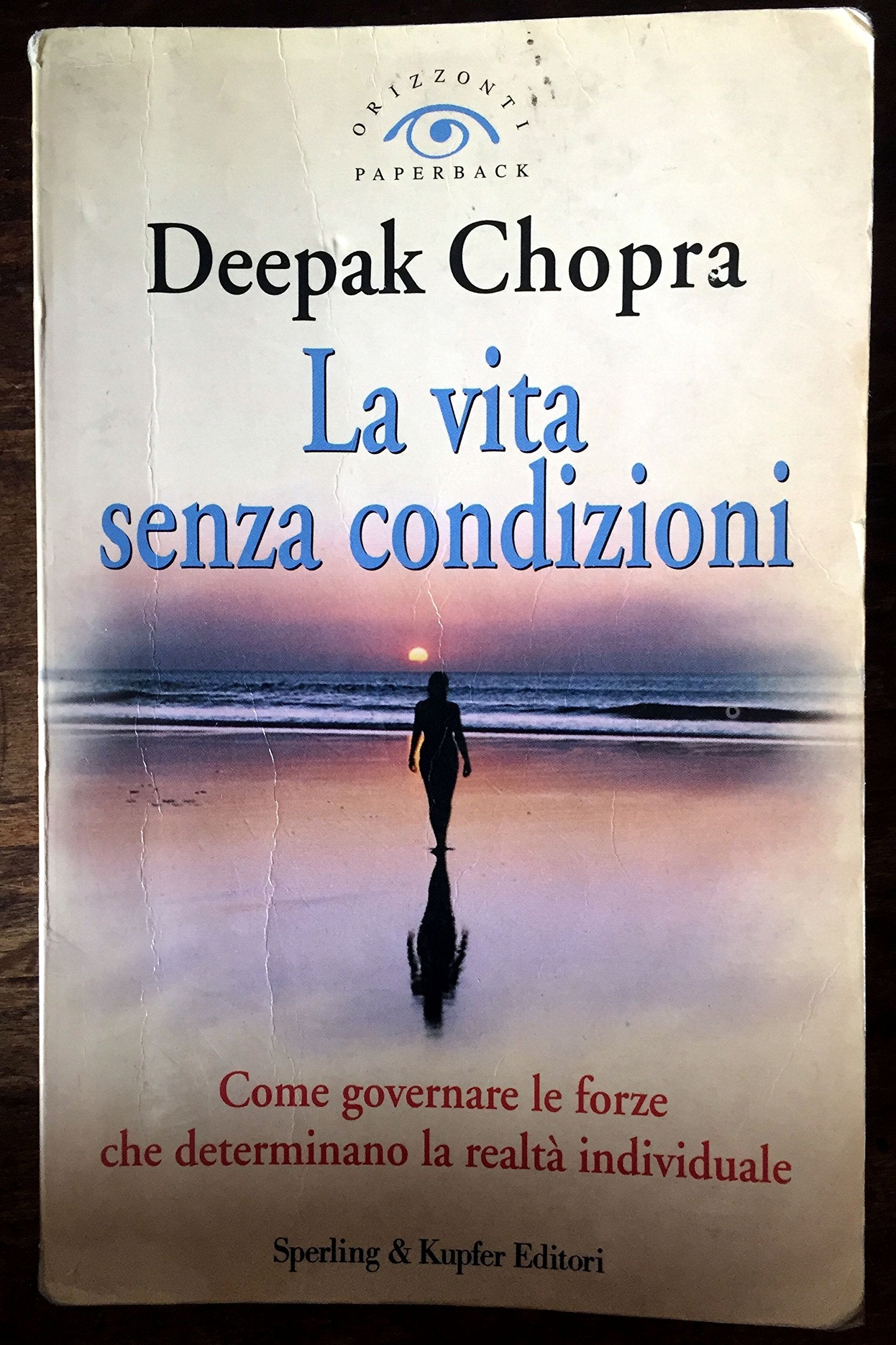 La vita senza condizioni (Orizzonti paperback) Books