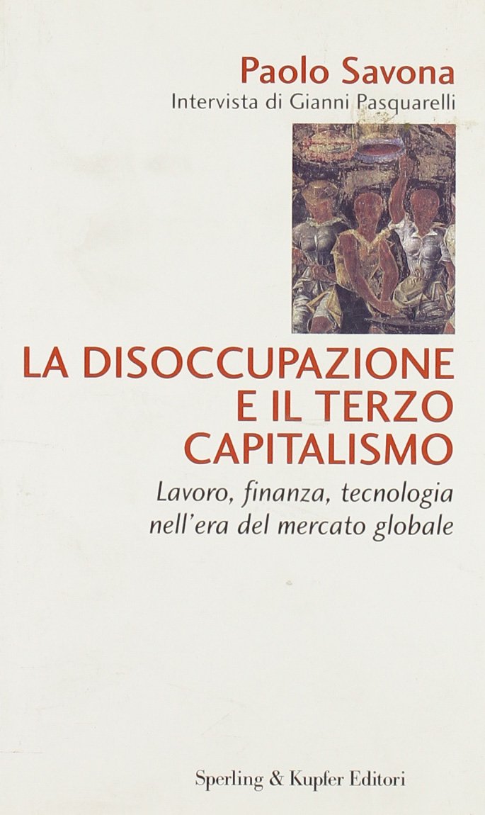 La disoccupazione e il terzo capitalismo (Biblioteca di economia) Books