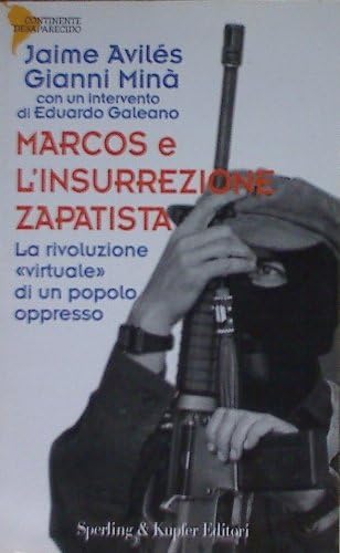 Marcos e l'insurrezione zapatista (Continente desaparecido) Memories