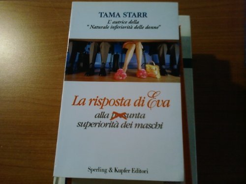 La risposta di Eva alla presunta superiorità dei maschi (Spot) Books