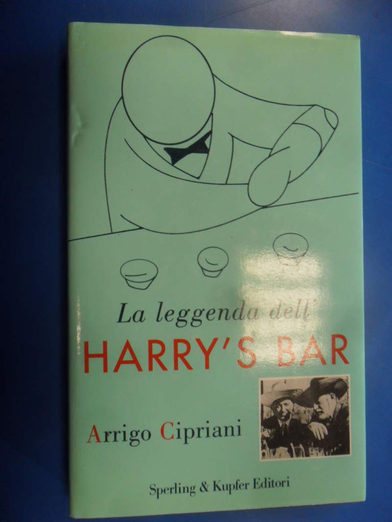 La leggenda dell'Harry's Bar (Narra. Biografie e autobiografie) Science
