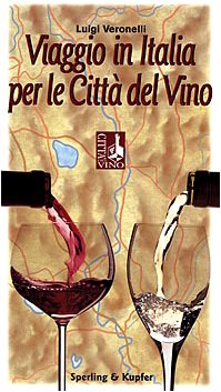 Viaggio in Italia per le città del vino book