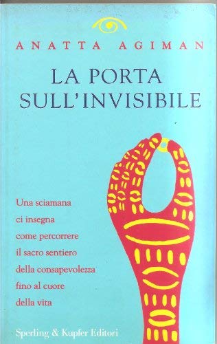 La porta sull'invisibile (Orizzonti new age) Religion & Esotericism