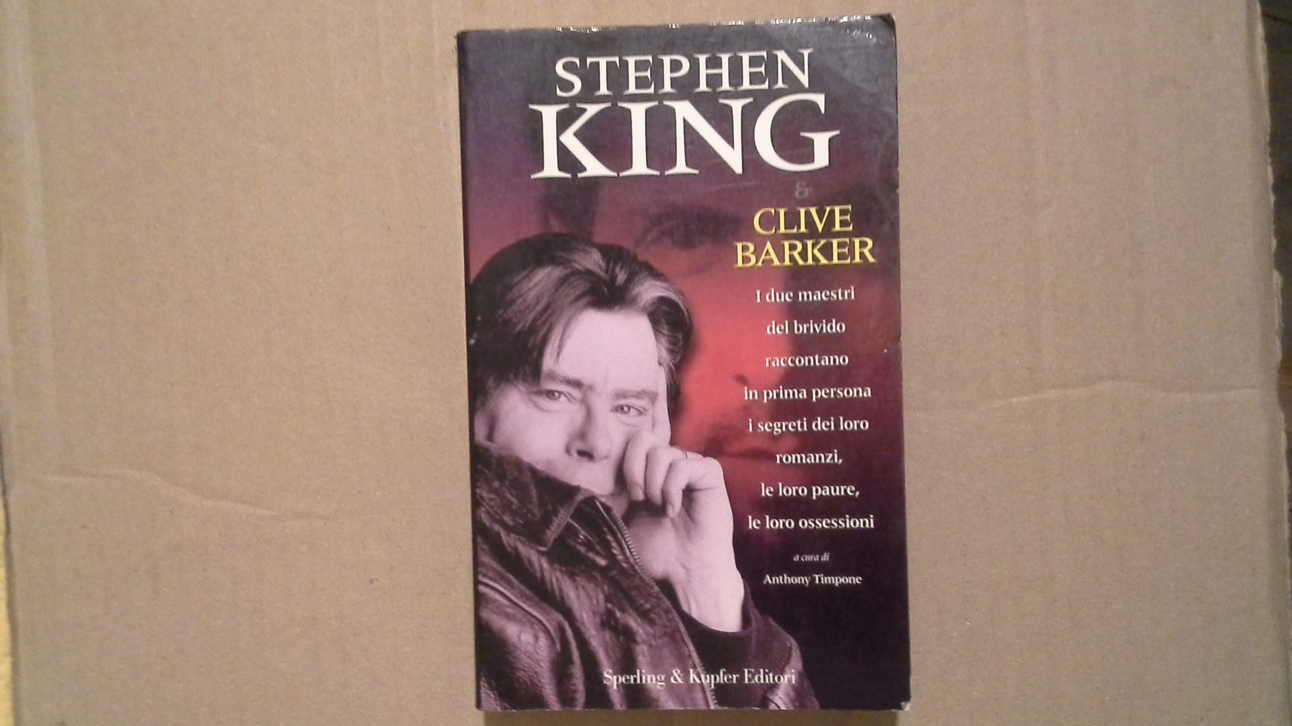 Stephen King & Clive Barker. I due maestri del brivido raccontano in prima persona i segreti dei loro romanzi, le loro paure, le loro ossessioni Contemporary literature