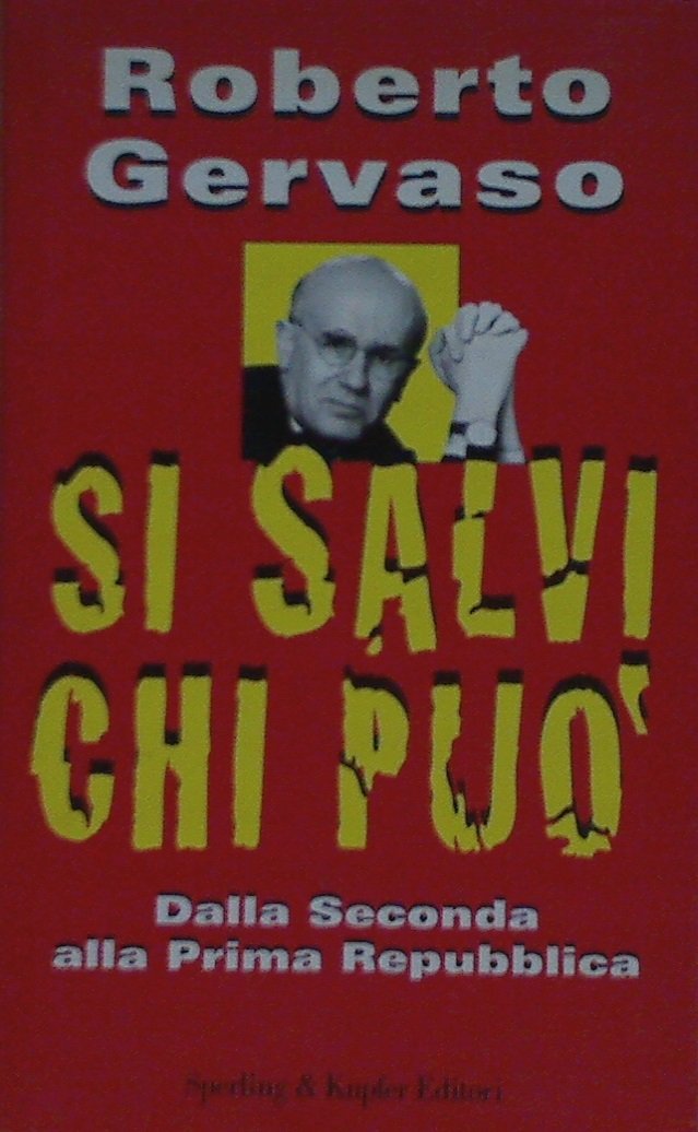 Si salvi chi può. Dalla seconda alla prima Repubblica (Saggi) Books