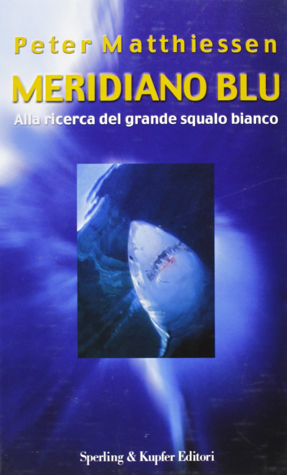 Meridiano blu. Alla ricerca del grande squalo bianco book