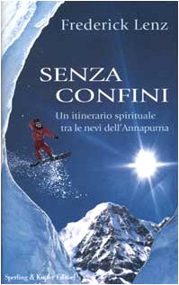 Senza confini. Un itinerario spirituale tra le nevi dell'Annapurna book
