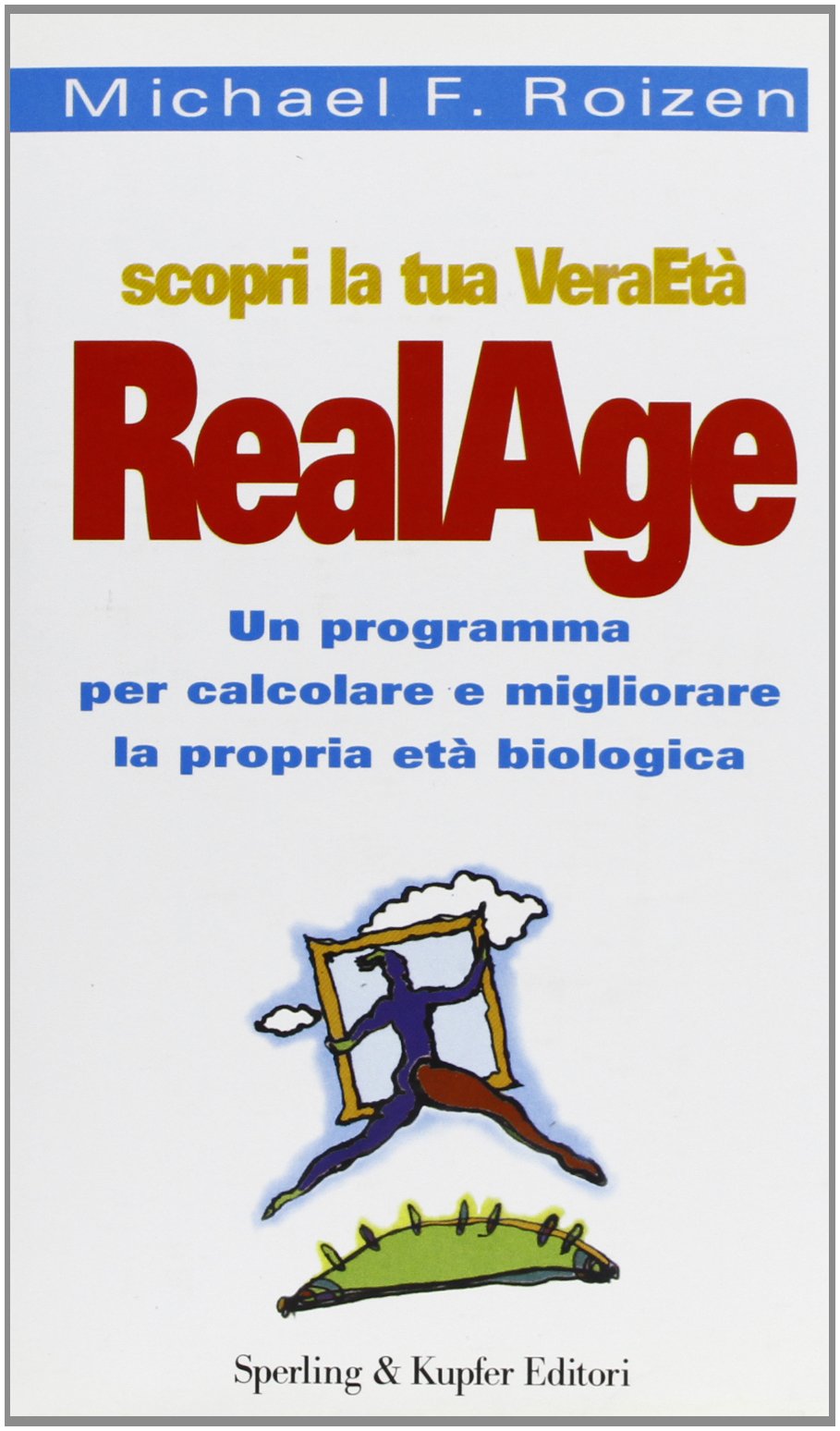Real age. Scopri la tua vera età (Le grandi guide) Medicine