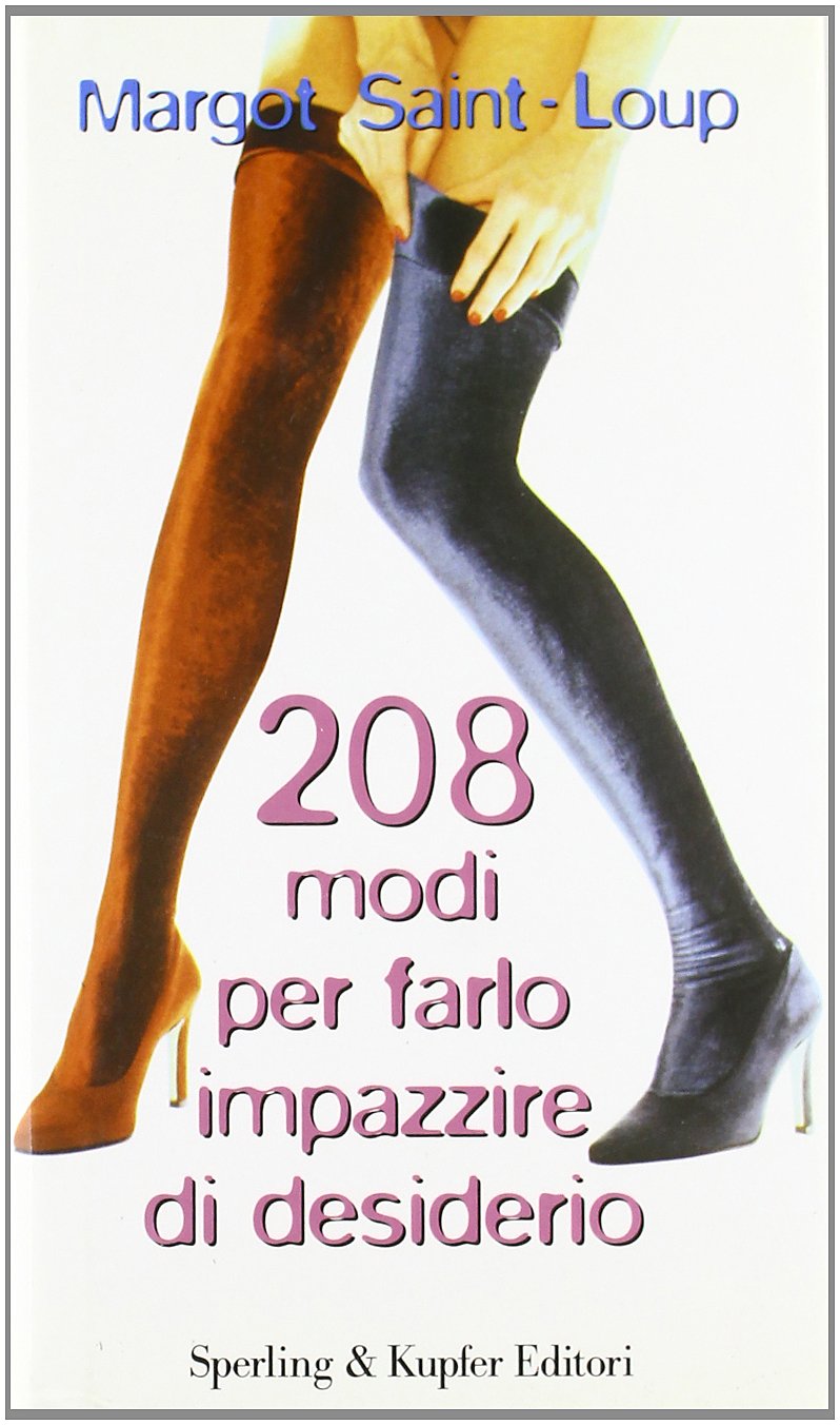 Duecentootto modi per farlo impazzire di desiderio Partnership & Love