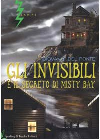 Gli Invisibili e il segreto di Misty Bay book