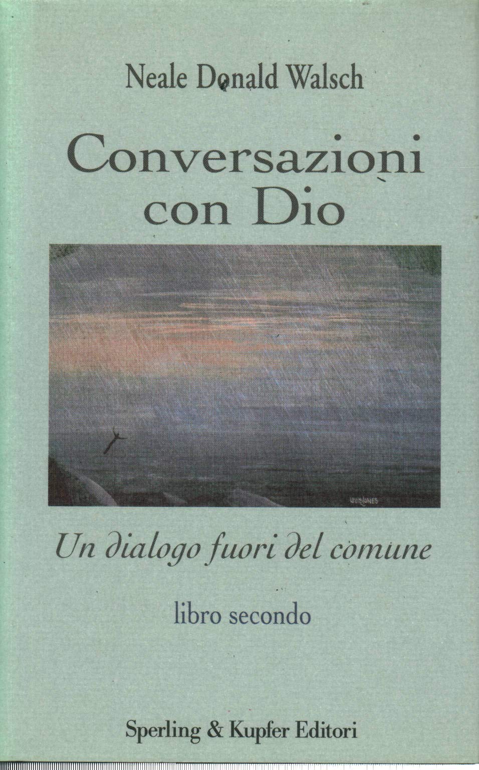 Conversazioni con Dio. Un dialogo fuori del comune (Vol. 2) (Esperienze) Religion & Esotericism
