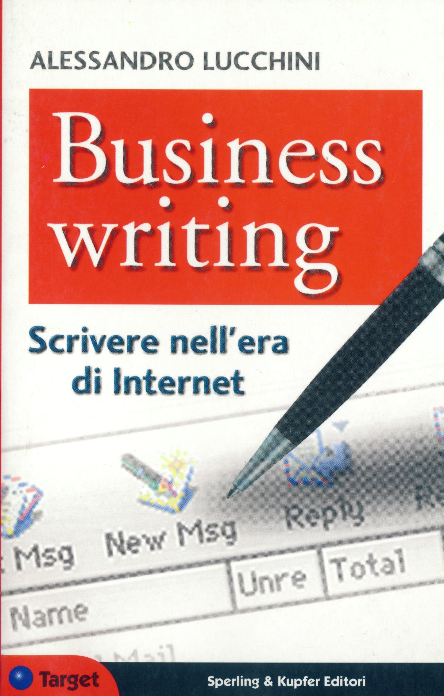 Business writing. Scrivere nell'era di Internet (Target) Computer Science