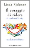Il coraggio di ridere ti cambierà la vita (Esperienze) Books