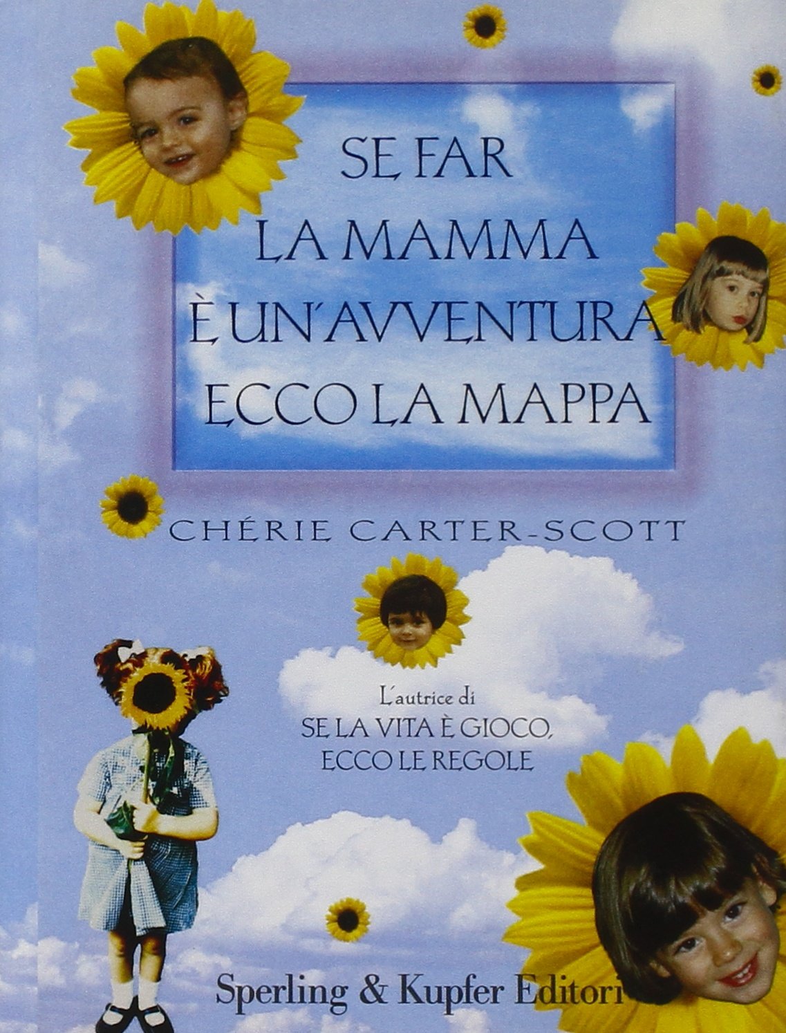 Se far la mamma è un'avventura, ecco la mappa (Esperienze, Band 44) Books