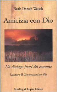 Amicizia con Dio. Un dialogo fuori del comune book