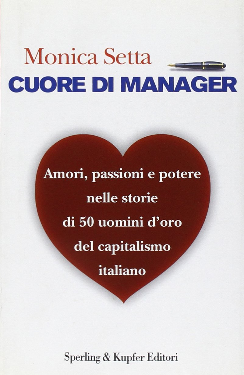 Cuore di manager (Varia. Economia) Business, Finance & Career