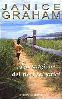 La stagione dei fiori selvatici (Narrativa) Contemporary literature